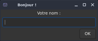 La même fenêtre « Bonjour ! » rendue par gtk4sermo en thème sombre : libellé « Votre nom : », champ de saisie, bouton OK.